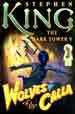 Stephen King: Wolves of the Calla. New York: Scribner 2003